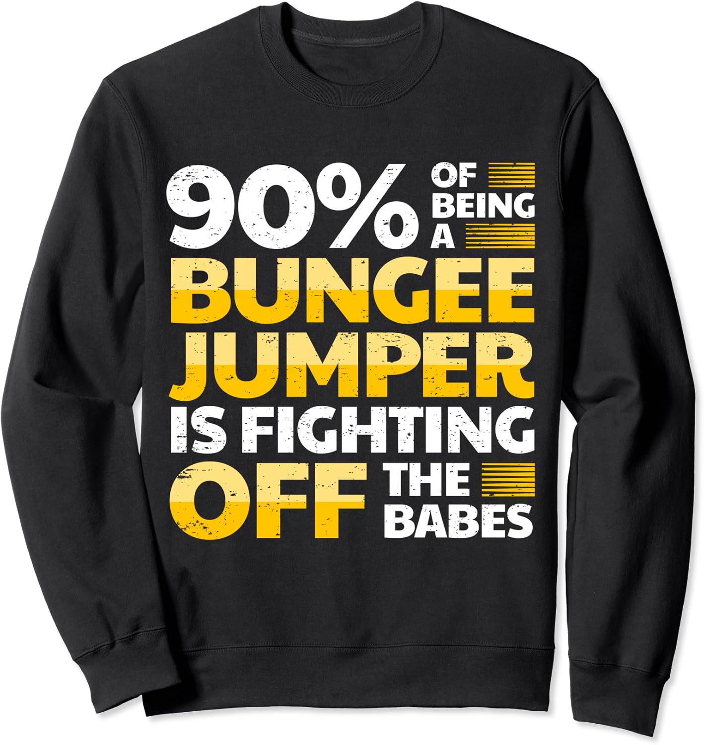 Funny Bungee Jumping Quote Bungee Jumper I Babes Sweatshirt Amazon.co